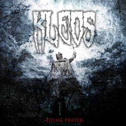 Kleos : Dying Prayer